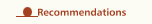 Recommendations