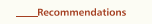 Recommendations